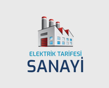 SANAYİ Elektrik Tarifesi 